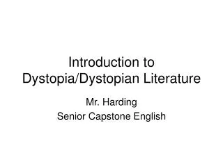 Introduction to Dystopia/Dystopian Literature