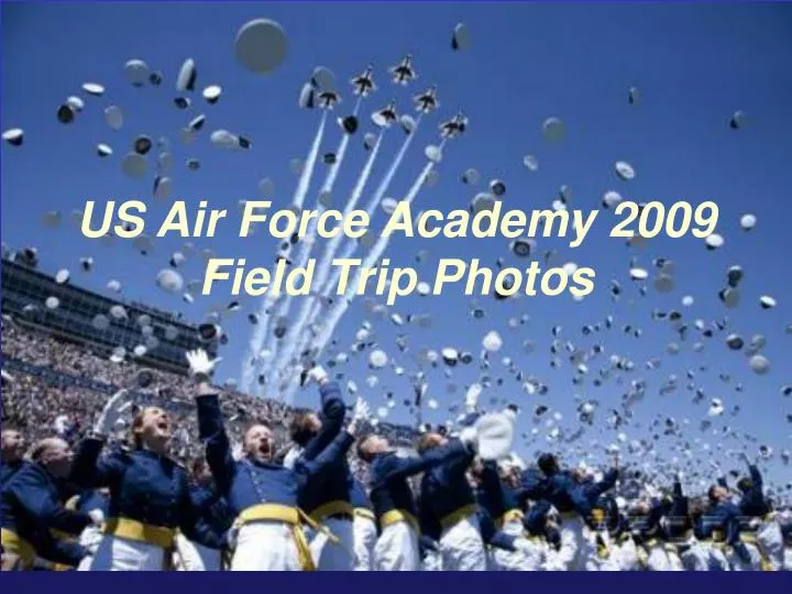 us air force academy 2009 field trip photos
