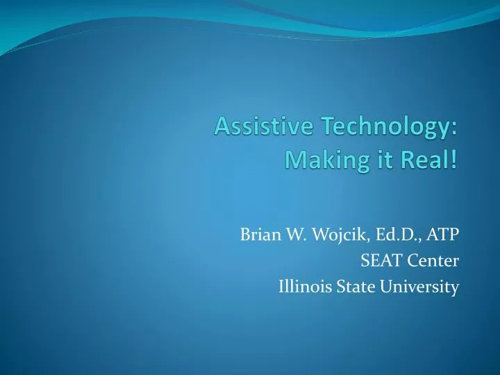 assistive technology making it real