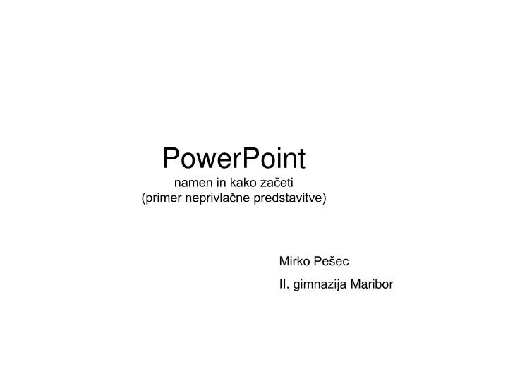 powerpoint namen in kako za eti primer neprivla ne predstavitve