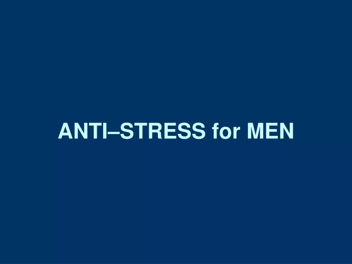 anti stress for men