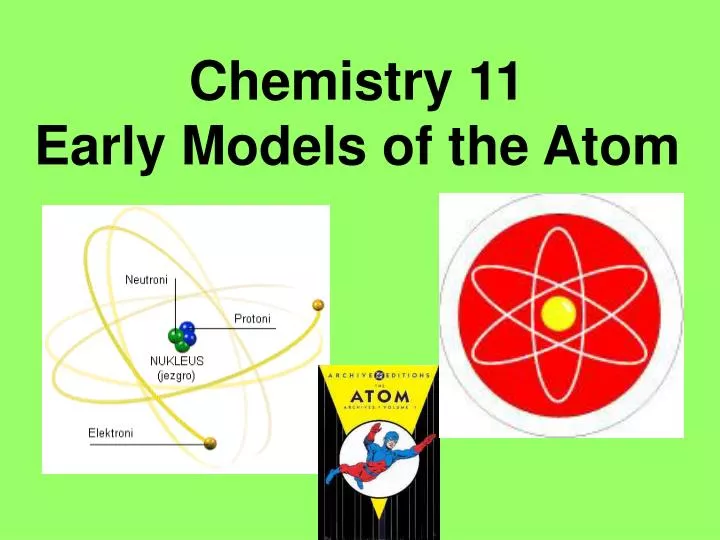 chemistry 11 early models of the atom