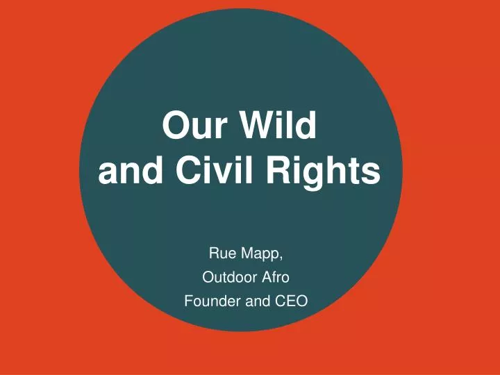 our wild and civil rights