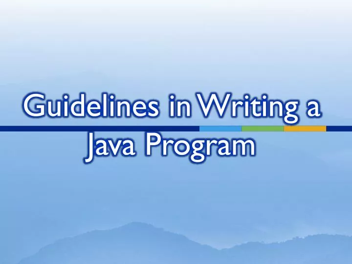 guidelines in writing a java program