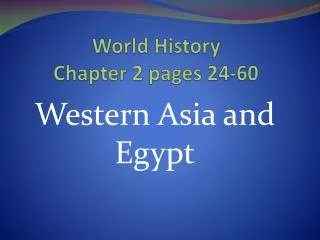 World History Chapter 2 pages 24-60