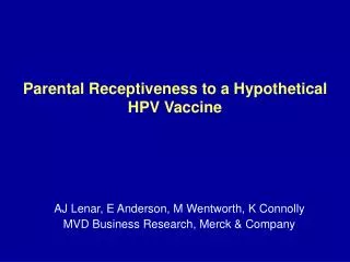 Parental Receptiveness to a Hypothetical HPV Vaccine