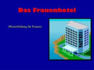 das frauenhotel