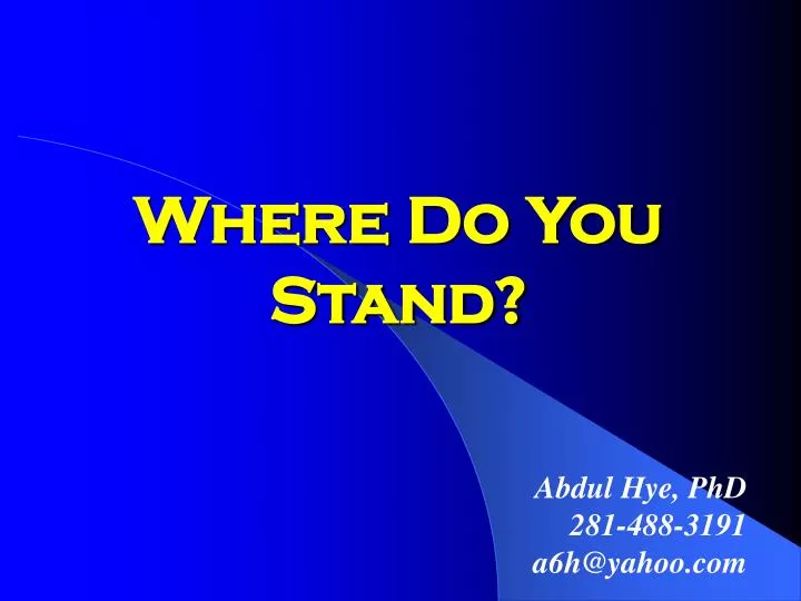 where do you stand