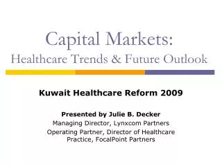 Capital Markets: Healthcare Trends &amp; Future Outlook