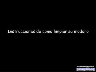 instrucciones de como limpiar su inodoro