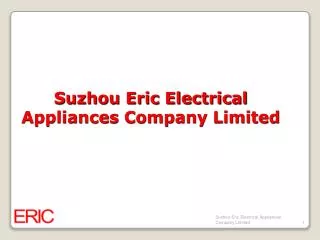 Suzhou Eric Electrical Appliances Company Limited