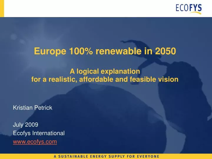 europe 100 renewable in 2050 a logical explanation for a realistic affordable and feasible vision