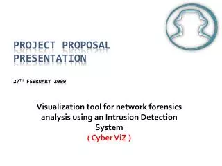 PROJECT PROPOSAL Presentation 27 th February 2009