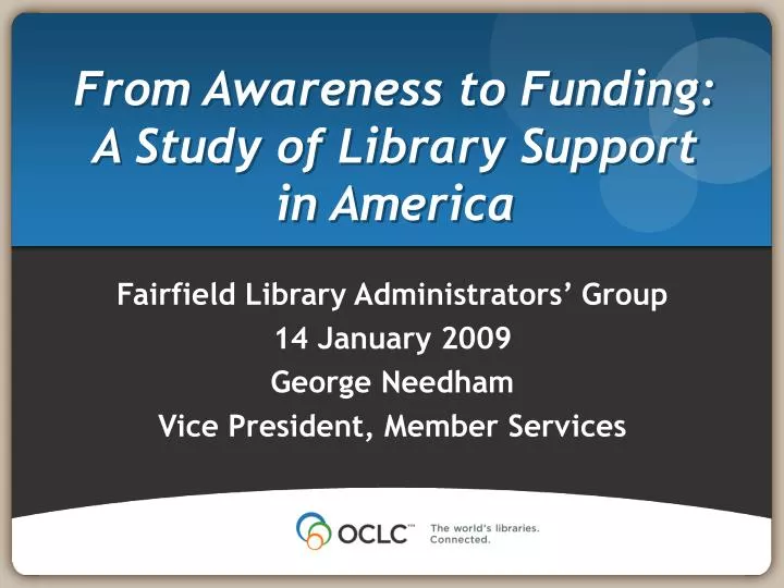 from awareness to funding a study of library support in america