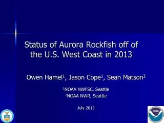 Status of Aurora Rockfish off of the U.S. West Coast in 2013