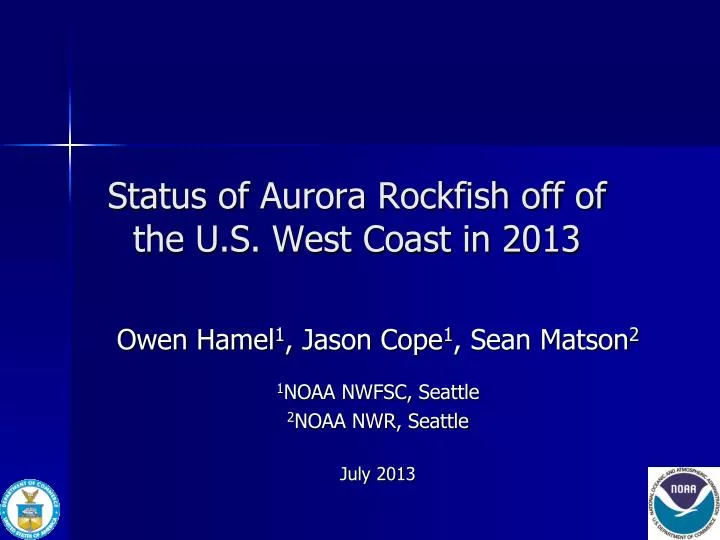 status of aurora rockfish off of the u s west coast in 2013