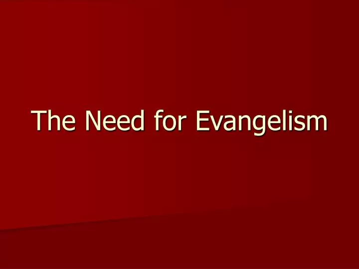 the need for evangelism