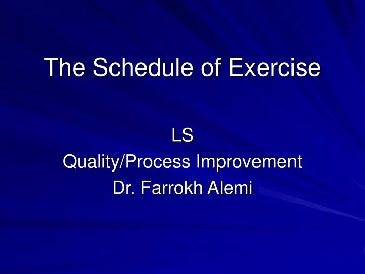 the schedule of exercise