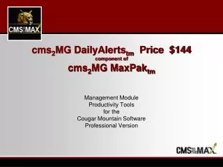 cms 2 MG DailyAlerts tm Price $144 component of cms 2 MG MaxPak tm