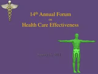 14 th Annual Forum on Health Care Effectiveness