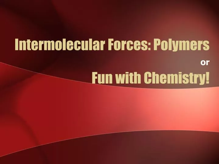 intermolecular forces polymers