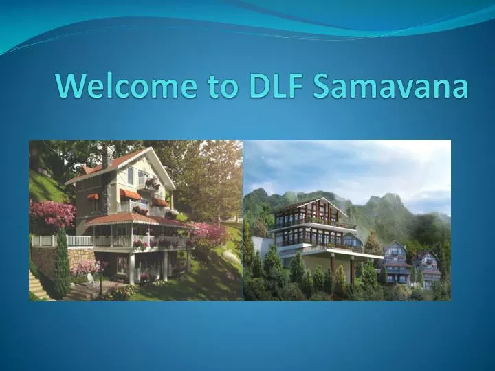 welcome to dlf samavana