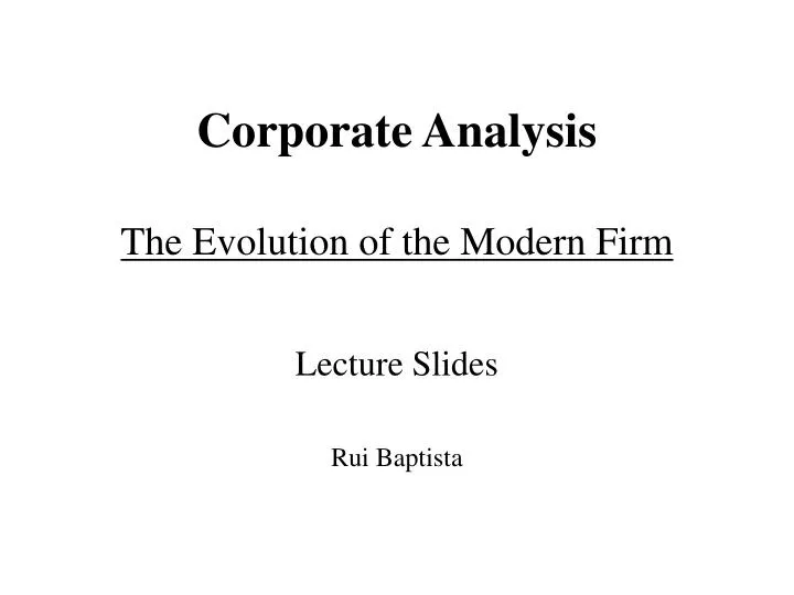 corporate analysis the evolution of the modern firm