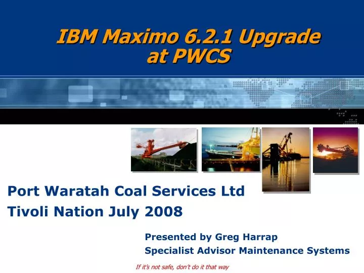 ibm maximo 6 2 1 upgrade at pwcs