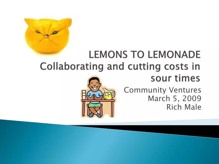 lemons to lemonade collaborating and cutting costs in sour times