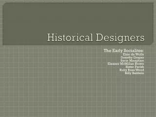 Historical Designers