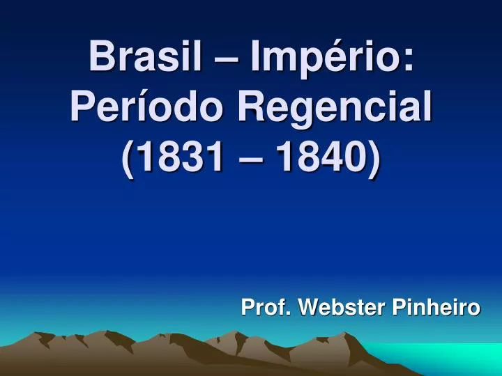 brasil imp rio per odo regencial 1831 1840