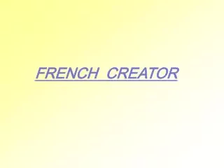 FRENCH CREATOR