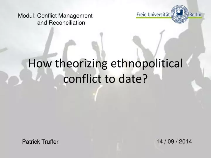 how theorizing ethnopolitical conflict to date