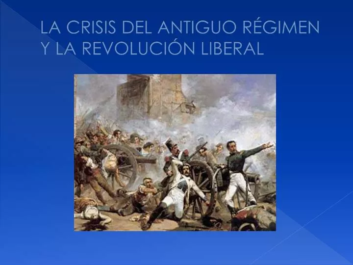 la crisis del antiguo r gimen y la revoluci n liberal