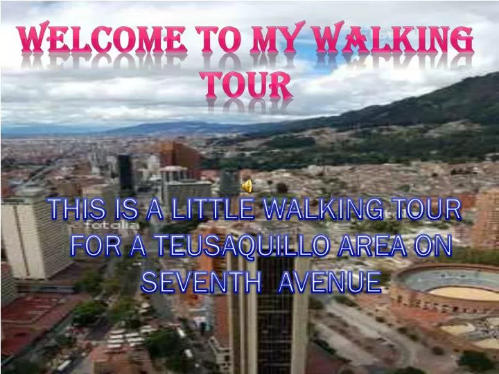 welcome to my walking tour