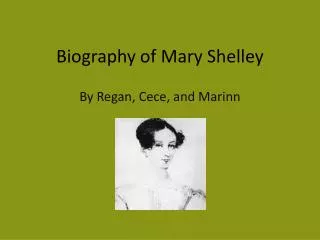 Biography of Mary Shelley