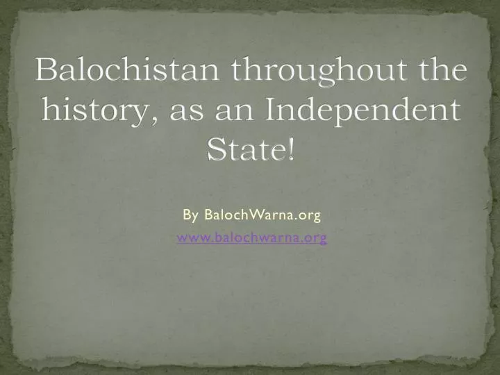 balochistan throughout the history as an independent state