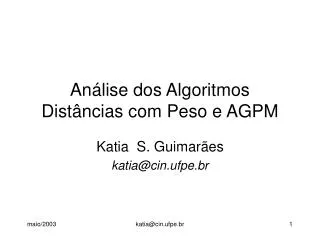 an lise dos algoritmos dist ncias com peso e agpm