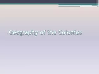 Geography of the Colonies
