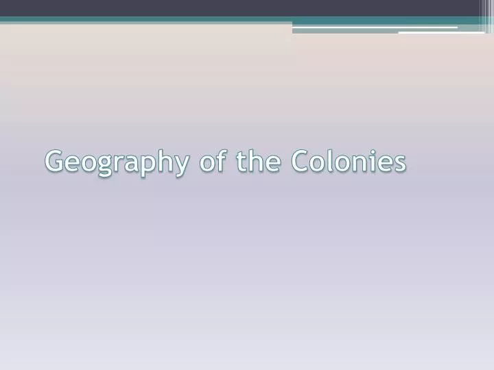 geography of the colonies