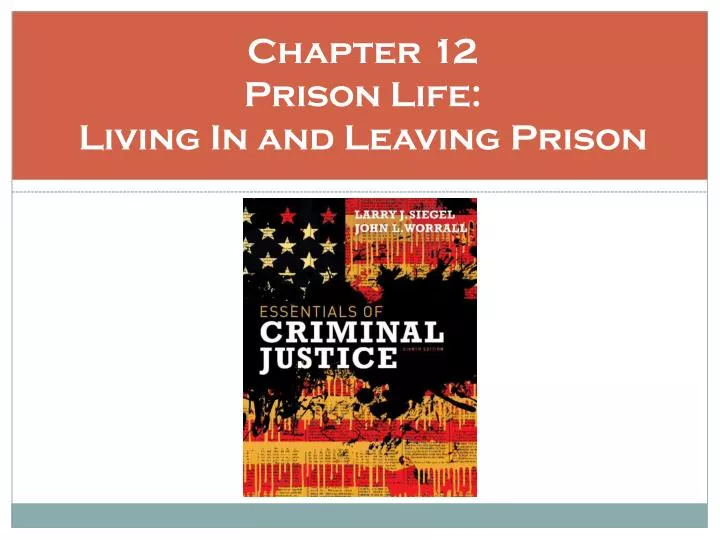 chapter 12 prison life living in and leaving prison