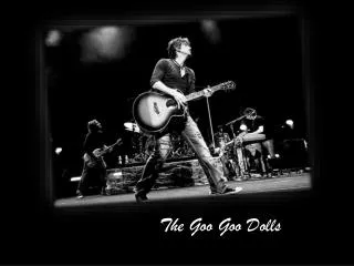 The Goo Goo Dolls