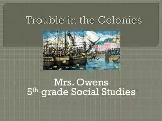 Trouble in the Colonies