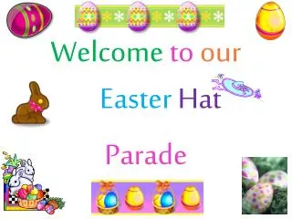 Welcome to our Easter Hat Parade