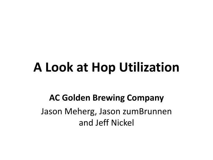 a look at hop utilization