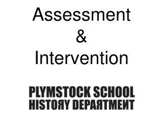 Assessment &amp; Intervention