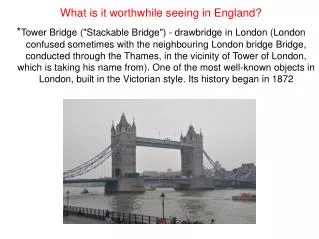 What is it worthwhile seeing in England?