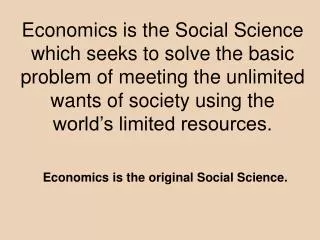 Economics is the original Social Science.