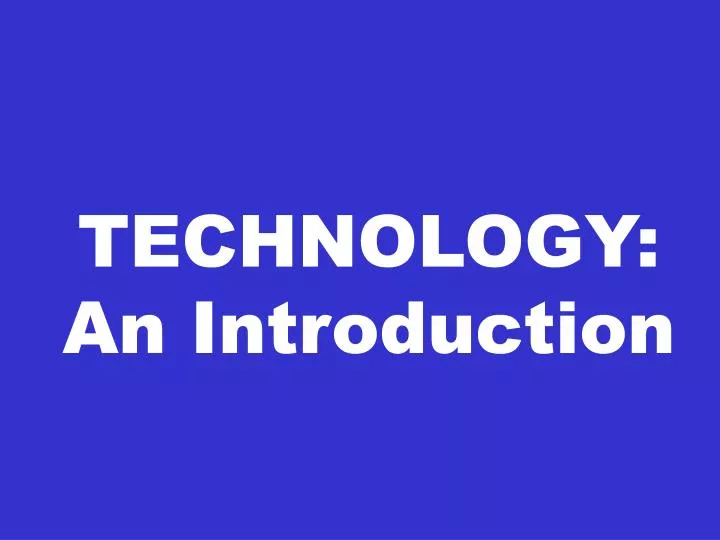 technology an introduction