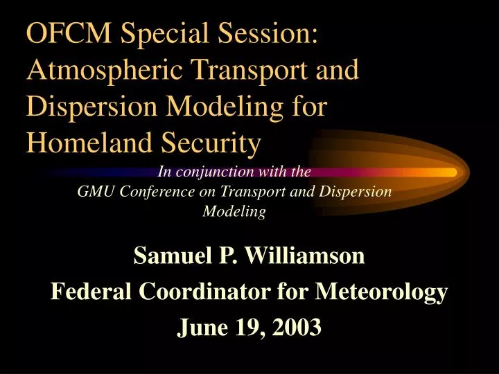 ofcm special session atmospheric transport and dispersion modeling for homeland security